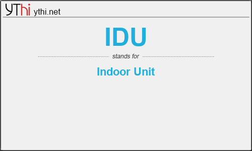 What does IDU mean? What is the full form of IDU?