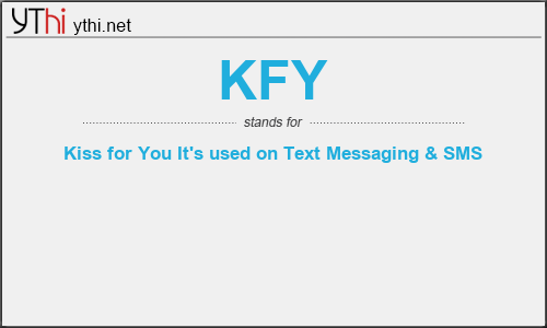 What does KFY mean? What is the full form of KFY?