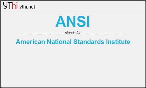 What does ANSI mean? What is the full form of ANSI?