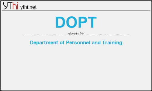 What does DOPT mean? What is the full form of DOPT?