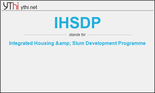 What does IHSDP mean? What is the full form of IHSDP?