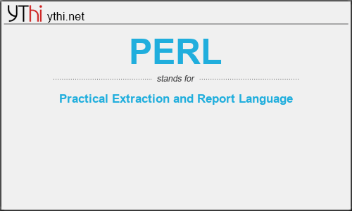 What does PERL mean? What is the full form of PERL?