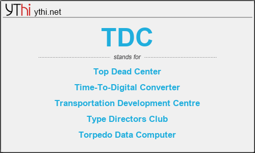 What does TDC mean? What is the full form of TDC?