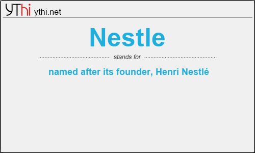 What does NESTLE mean? What is the full form of NESTLE?