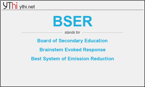What does BSER mean? What is the full form of BSER?