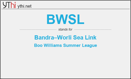 What does BWSL mean? What is the full form of BWSL?