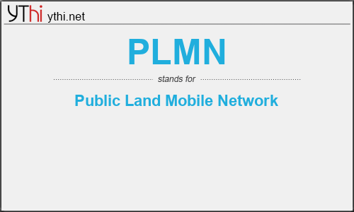 What does PLMN mean? What is the full form of PLMN?