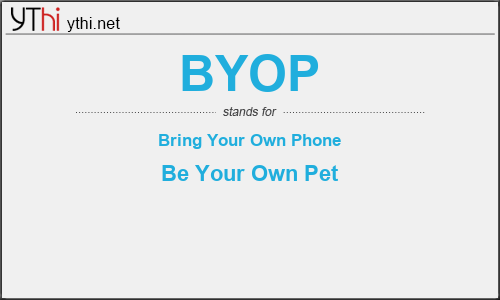 What does BYOP mean? What is the full form of BYOP?