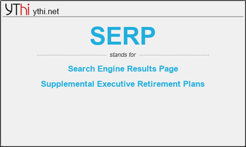 What does SERP mean? What is the full form of SERP?