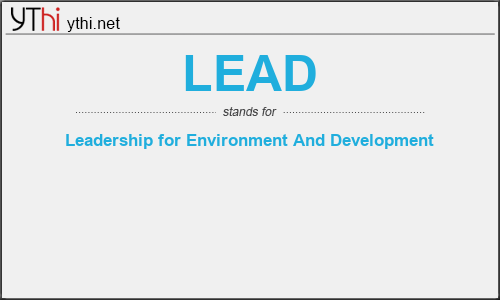 What does LEAD mean? What is the full form of LEAD?