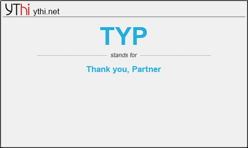 What does TYP mean? What is the full form of TYP?