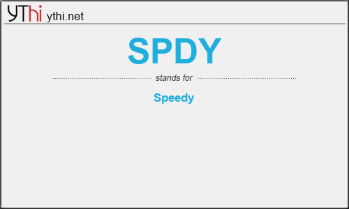 What does SPDY mean? What is the full form of SPDY?