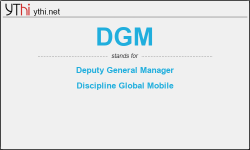 What does DGM mean? What is the full form of DGM?