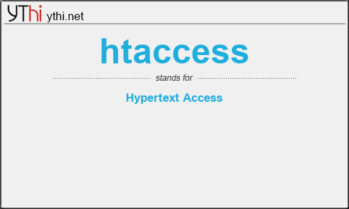 What does HTACCESS mean? What is the full form of HTACCESS?