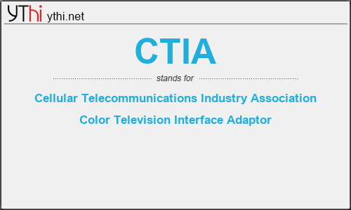 What does CTIA mean? What is the full form of CTIA?