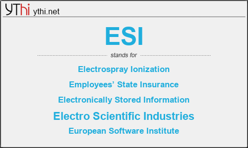 What does ESI mean? What is the full form of ESI?