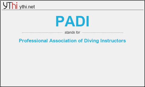 What does PADI mean? What is the full form of PADI?