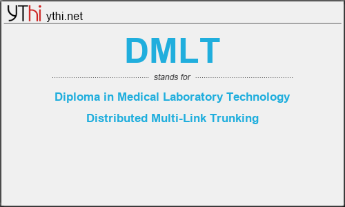 What does DMLT mean? What is the full form of DMLT?