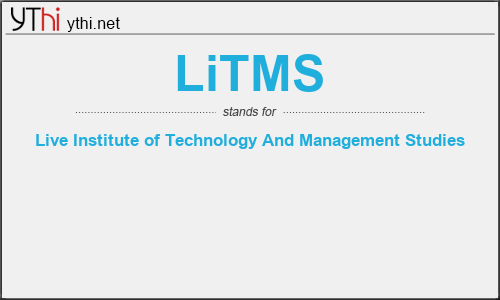 What does LITMS mean? What is the full form of LITMS?