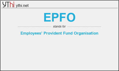 What does EPFO mean? What is the full form of EPFO?