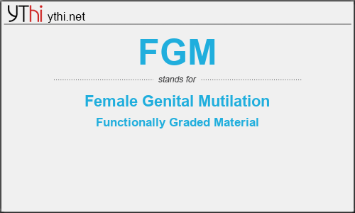 What does FGM mean? What is the full form of FGM?