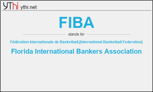What does FIBA mean? What is the full form of FIBA?