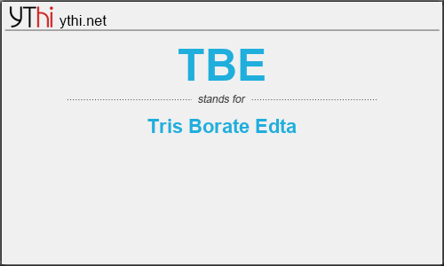 What does TBE mean? What is the full form of TBE?