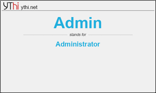What does ADMIN mean? What is the full form of ADMIN?