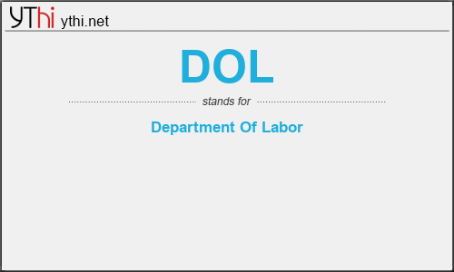 What does DOL mean? What is the full form of DOL?