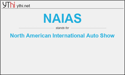 What does NAIAS mean? What is the full form of NAIAS?
