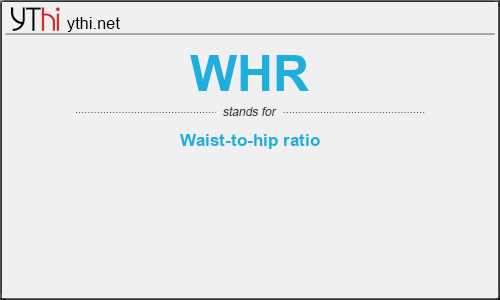 What does WHR mean? What is the full form of WHR?