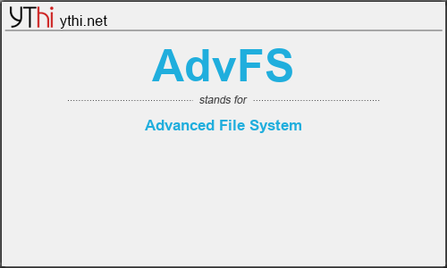 What does ADVFS mean? What is the full form of ADVFS?