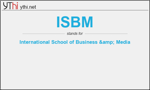 What does ISBM mean? What is the full form of ISBM?