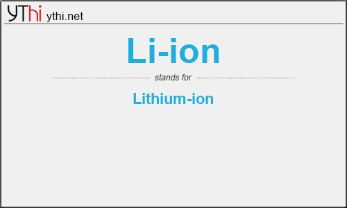 What does LI-ION mean? What is the full form of LI-ION?