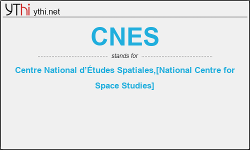 What does CNES mean? What is the full form of CNES?