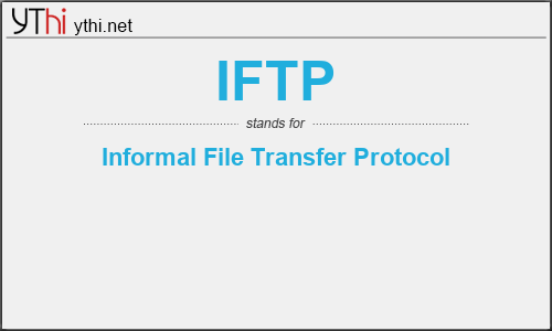 What does IFTP mean? What is the full form of IFTP?