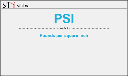 What does PSI mean? What is the full form of PSI?
