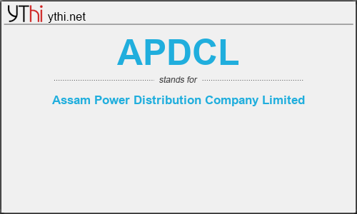 What does APDCL mean? What is the full form of APDCL?