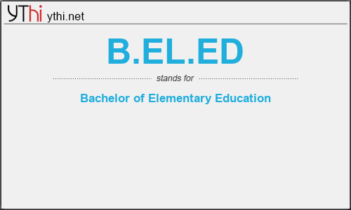 What does B.EL.ED mean? What is the full form of B.EL.ED?