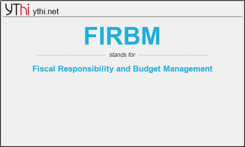 What does FIRBM mean? What is the full form of FIRBM?