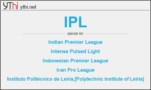 What does IPL mean? What is the full form of IPL?