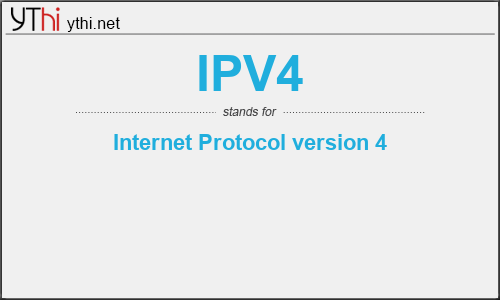 What does IPV4 mean? What is the full form of IPV4?