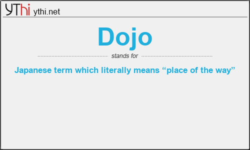 What does DOJO mean? What is the full form of DOJO?