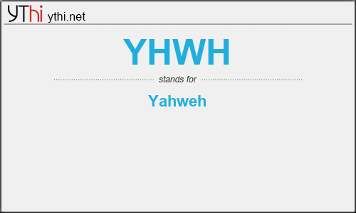 What does YHWH mean? What is the full form of YHWH?