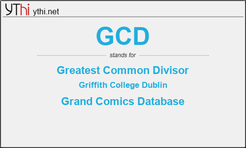 What does GCD mean? What is the full form of GCD?