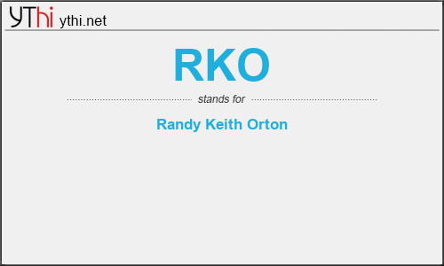 What does RKO mean? What is the full form of RKO?