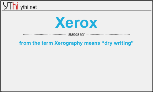 What does XEROX mean? What is the full form of XEROX?