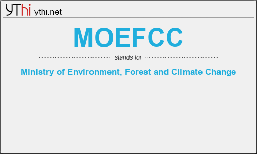 What does MOEFCC mean? What is the full form of MOEFCC?