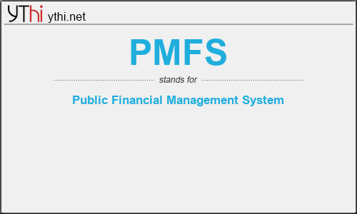 What does PMFS mean? What is the full form of PMFS?
