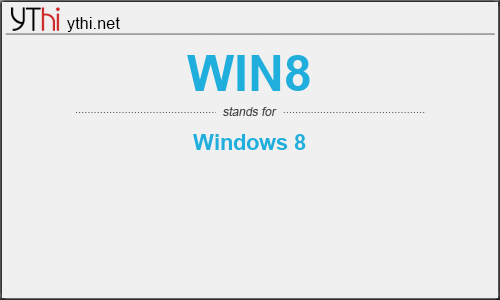 What does WIN8 mean? What is the full form of WIN8?